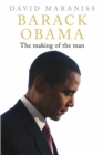 Barack Obama : The Making of the Man - David Maraniss