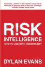 Risk Intelligence : How to Live with Uncertainty - eBook