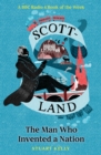 Scott-land : The Man Who Invented a Nation - eBook