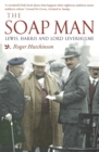 The Soap Man : Lewis, Harris and Lord Leverhulme - eBook