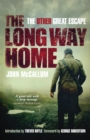 The Long Way Home : The Other Great Escape - eBook
