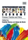 Entrepreneurship and the Creative Economy : Process, Practice and Policy - eBook