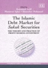 Islamic Debt Market for Sukuk Securities : The Theory and Practice of Profit Sharing Investment - eBook