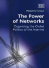 Power of Networks : Organizing the Global Politics of the Internet - eBook