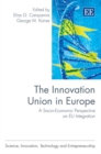Innovation Union in Europe : A Socio-Economic Perspective on EU Integration - eBook