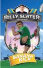 Billy Slater 2: Banana Kick - Book