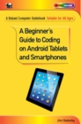A Beginner's Guide to Coding on Android Tablets and Smartphones - Book