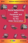 Social Networking with Facebook and Twitter for the Older Generation - Book