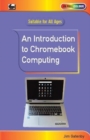 An Introduction to Chromebook Computing - Book