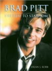 Brad Pitt : The Rise to Stardom - Book