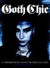 Goth Chic : A Connoisseur's Guide to Dark Culture - Book