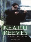 Keanu Reeves : An Excellent Adventure - Book