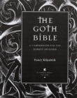 The Goth Bible : A Compendium for the Darkly Inclined - Book