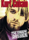 The Cobain Dossier : The Cobain Dossier - Book