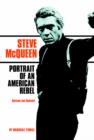 Steve McQueen : Portrait of an American Rebel - Book