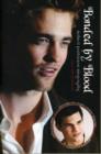 Bonded By Blood: The Robert Pattinson & Taylor Lautner Biography - Book