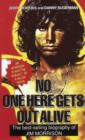 No One Here Gets Out Alive : The Biography of Jim Morrison - Book