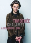 Timothee Chalamet: A Beautiful Boy - Book