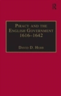 Piracy and the English Government 1616-1642 : Policy-Making under the Early Stuarts - Book