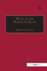 Music in the World of Islam : A Socio-Cultural History - Book