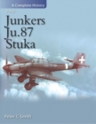The Junkers Ju 87 Stuka : A Complete History - Book