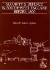 Security And Defence In South-West England Before 1800 - Book