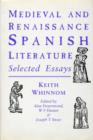 Medieval and Renaissance Spanish Literature : Selected Essays of Keith Whinnom - Book
