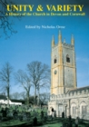 Unity And Variety : A History of the Church in Devon and Cornwall - Book