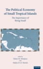 The Political Economy Of Small Tropical Islands : The Importance of Being Small - Book