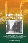 From Ta'izz To Tyneside : An Arab Community In The North-East Of England During The Early Twentieth Century - Book
