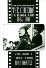 The Beginnings Of The Cinema In England,1894-1901: Volume 1 : 1894-1896 - Book