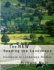 New Reading the Landscape : Fieldwork in Landscape History - Book