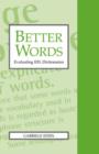 Better Words : Evaluating EFL Dictionaries - Book