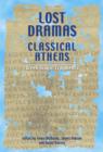 Lost Dramas of Classical Athens : Greek Tragic Fragments - Book