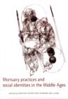 Mortuary Practices and Social Identities in the Middle Ages - Book