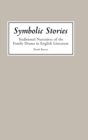 Symbolic Stories: Traditional Narratives of the Family Drama in English Literature - Book
