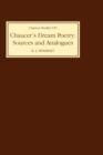 Chaucer's Dream Poetry: Sources and Analogues - Book