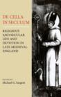 De Cella in Seculum : Religious and Secular Life and Devotion in Late Medieval England - Book