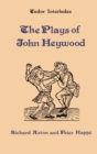 The Plays of John Heywood - Book
