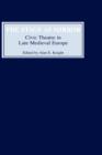 The Stage as Mirror : Civic Theatre in Late Medieval Europe - Book