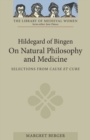 Hildegard of Bingen: On Natural Philosophy and Medicine : Selections from Cause et Cure - Book