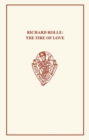 Richard Rolle : The Fire of Love and the Mending of Life - Book