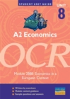 A2 Economics, Unit 8, OCR : Economics in a European Context Module 2888 - Book