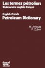 Les termes petroliers : Dictionnaire anglais-francais. English-French Petroleum Dictionary - Book