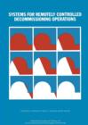 Systems for Remotely Controlled Decommissioning Operations - Book