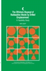 The Offshore Disposal of Radioactive Waste by Drilled Emplacement: A Feasibility Study - Book