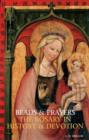 Beads and Prayers : The Rosary in History and Devotion - Book