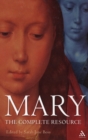Mary: The Complete Resource - Book