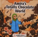Amira's Totally Chocolate World - Book