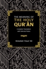 The Meaning of the Holy Qur'an : Complete Translation with Selected Notes - eBook